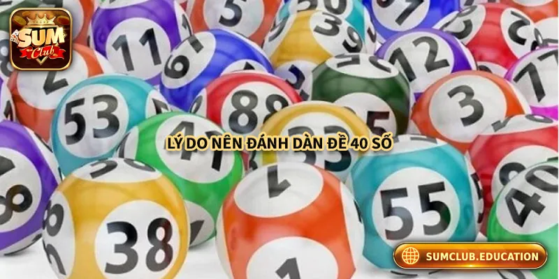 Tại sao nên nuôi lô theo dàn đề 40 số